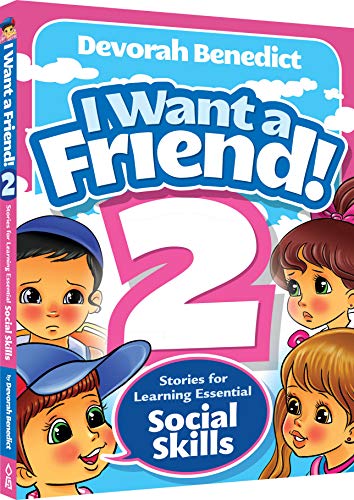 I Want a Friend 2: Stories for Learning Essential Social Skills