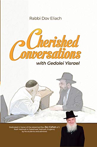 Cherished Conversations: With Gedolei Yisroel