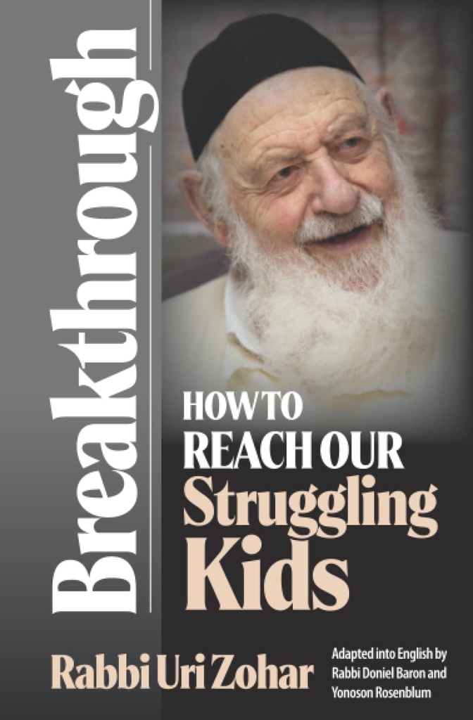 Breakthrough: How to Reach Our Struggling Kids