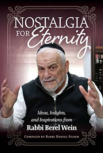 Nostalgia for Eternity: Ideas, insights, and inspirations from Rabbi Berel Wein