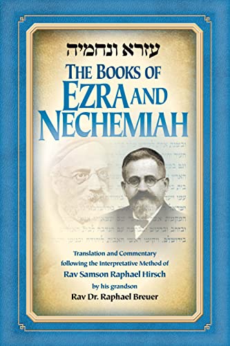 The Books of Ezra and Nehemiah | Translation and Commentary following the Interpretative Method of Rav Samson Raphael Hirsch