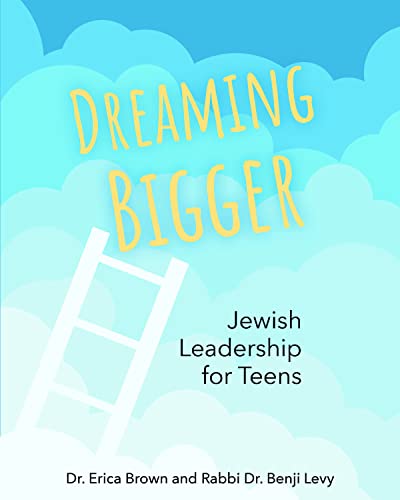 Dreaming Bigger: Jewish Leadership for Teens