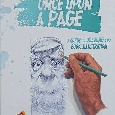 Once Upon A Page: A Guide To Drawing And Book Illustration