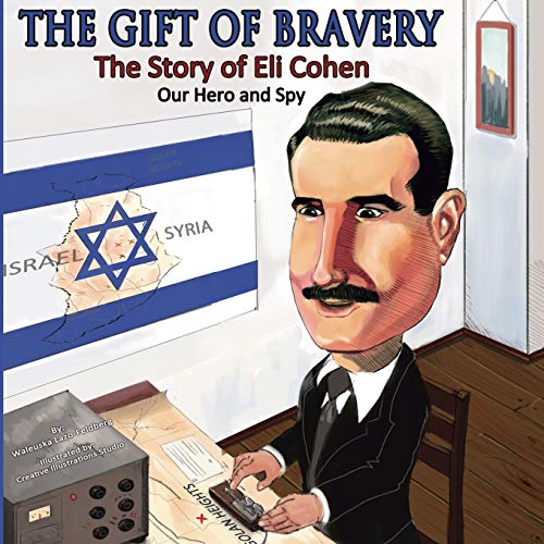 [9781732743144] The Gift of Bravery: The Story of Eli Cohen—Our Hero and Spy