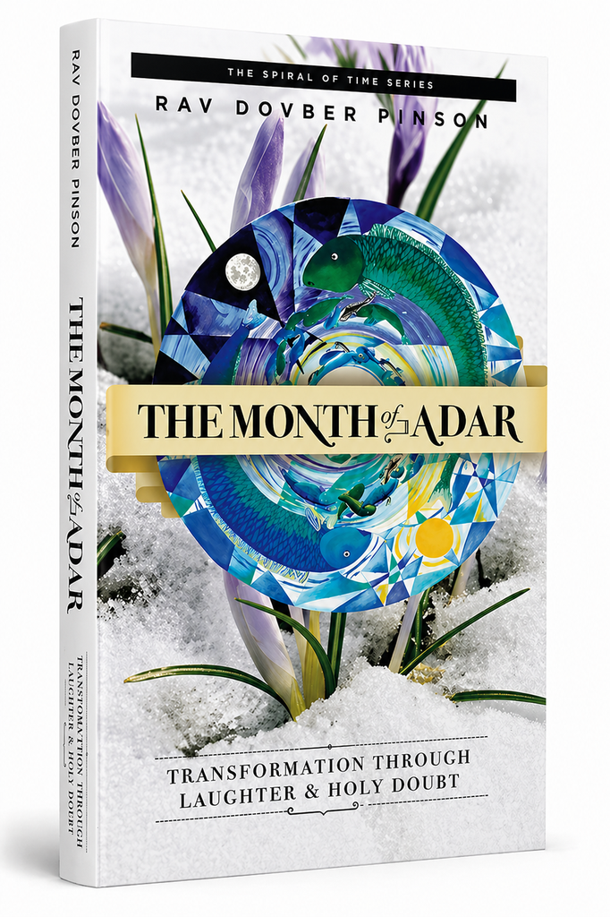 The Month of Adar: Transformation through Laughter and Holy Doubt | Spiral of Time series 