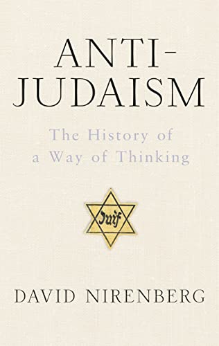 Anti-Judaism: The History of a Way of Thinking