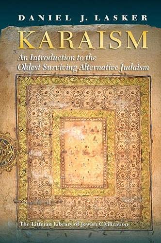 Karaism: An Introduction to the Oldest Surviving Alternative Judaism 