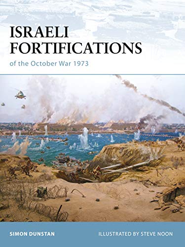 Israeli Fortifications of the October War 1973 (Fortress)