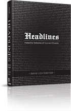Headlines: Halachic Debates of Current Events