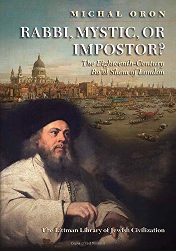 [9781904113034] Rabbi, Mystic, or Impostor?: The Eighteenth-Century Ba'al Shem of London 