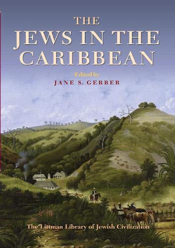 The Jews in the Caribbean (The Littman Library of Jewish Civilization)
