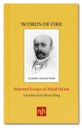 Words of Fire: Selected Essays of Ahad Ha'am
