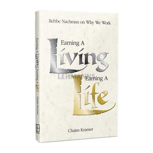 Earning a Living, Earning a Life: Rebbe Nachman on Why We Work