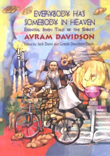 [9781930143104] Everybody Has Somebody in Heaven : Essential Jewish Tales of the Spirit