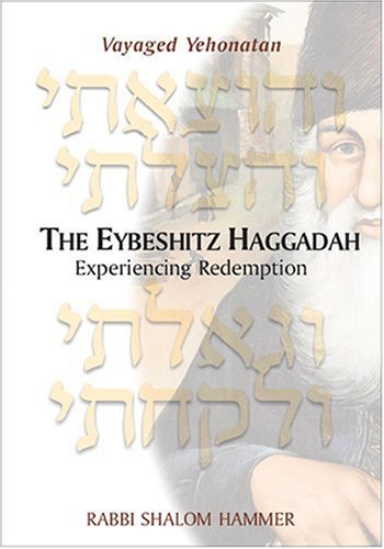 The Eybeshitz Haggadah: Experiencing Redemption