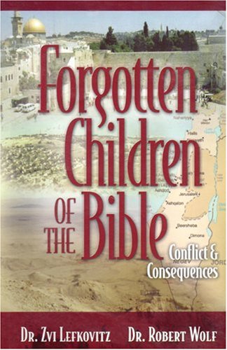 Forgotten Children of the Bible: Conflict & Consequences