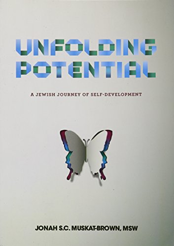 Unfolding Potential - A Jewish Journey Of Self-Development