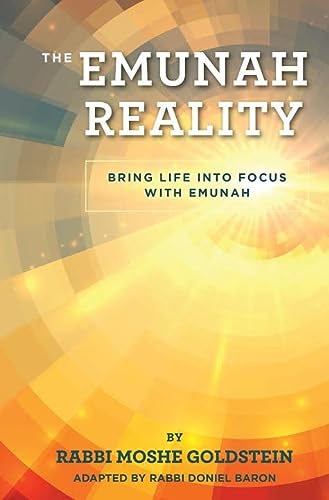 The Emunah Reality - Bring Life Into Focus with Emunah