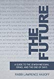 [9781946351258] The Future: A GUIDE TO THE JEWISH MESSIAH, ISRAEL, AND THE END OF DAYS