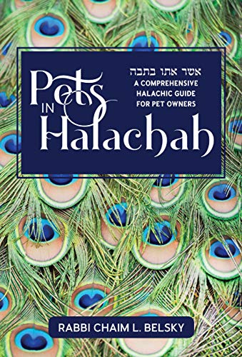 Pets in Halacha: A Comprehensive Halachic Guide for Pet Owners