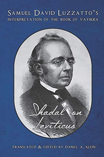 Shadal on Leviticus: Samuel David Luzzatto’s Interpretation of the Book of Vayikra (Shadal on the Torah)