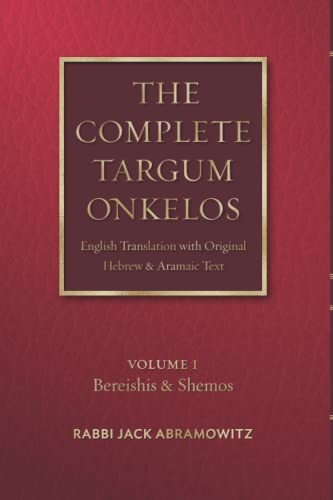 The Complete Targum Onkelos: English Translation with Original Hebrew and Aramaic Text - Volume I (Hebrew Edition)