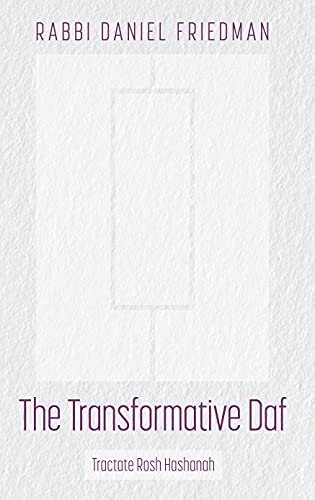 The Transformative Daf; Tractate Rosh Hashanah