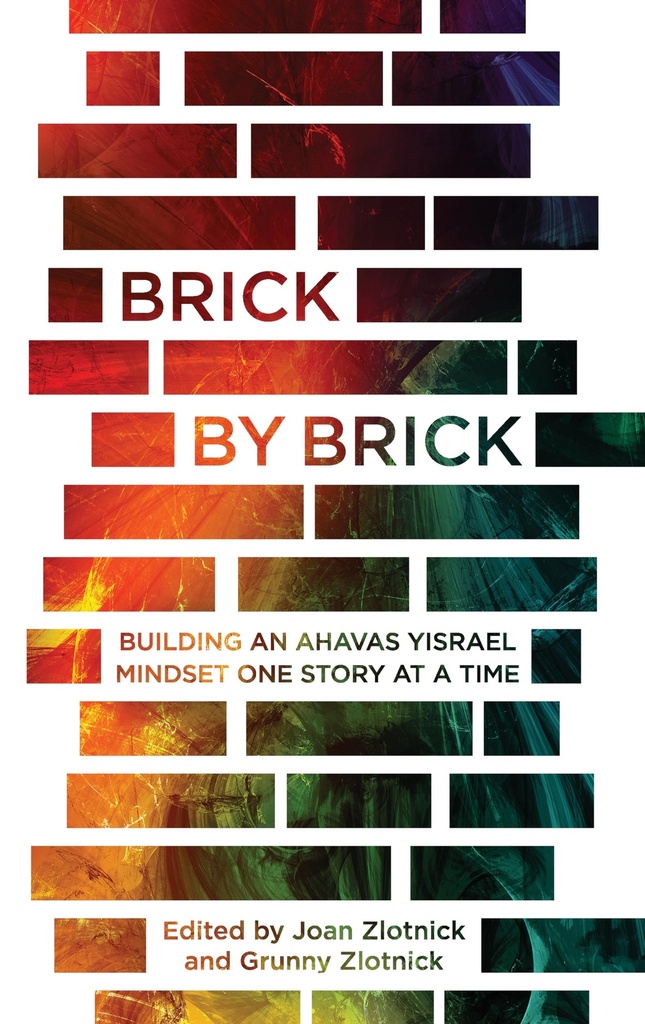 Brick by Brick: Building an Ahavas Yisrael mindset one story at a time