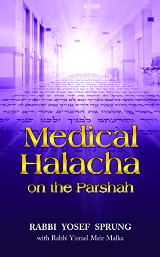 Medical Halacha on the Parsha