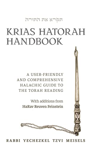 Krias HaTorah Handbook: A User-Friendly And Comprehensive Halachic Guide To The Torah Reading