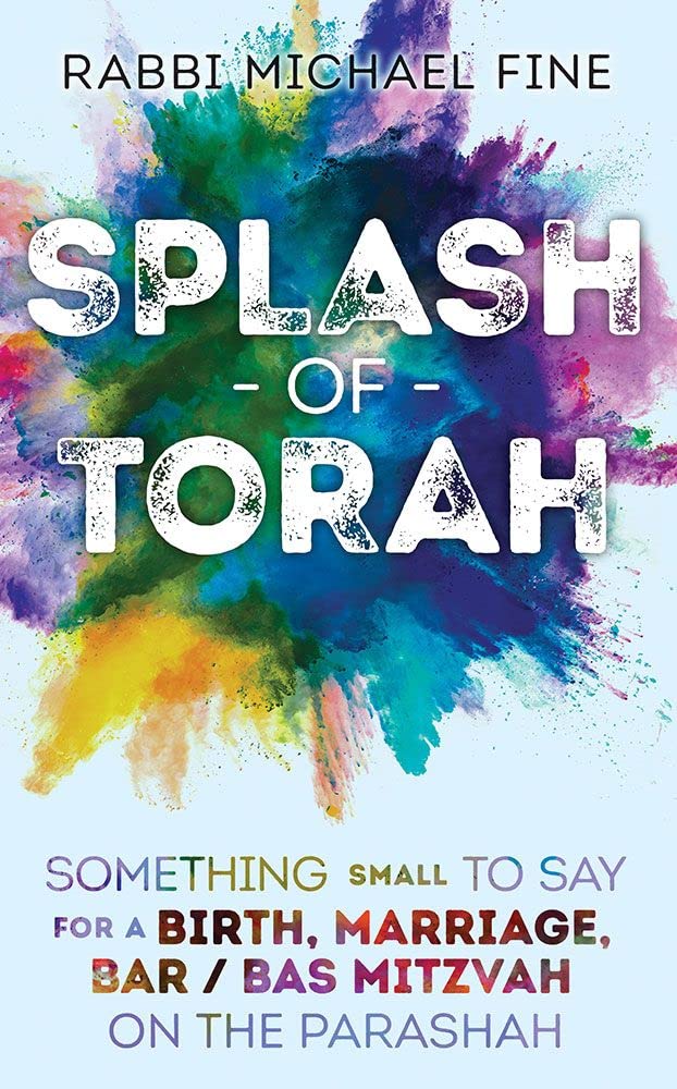 Splash of Torah, Life Cycle: Something Small To Say For A Birth, Marriage, Bar/Bas Mitzvah On The Parashah