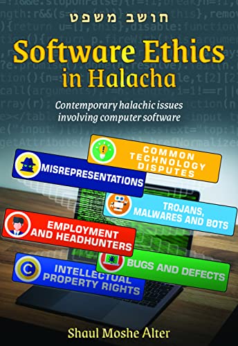 Software Ethics in Halacha: Contemporary halachic issues involving computer software