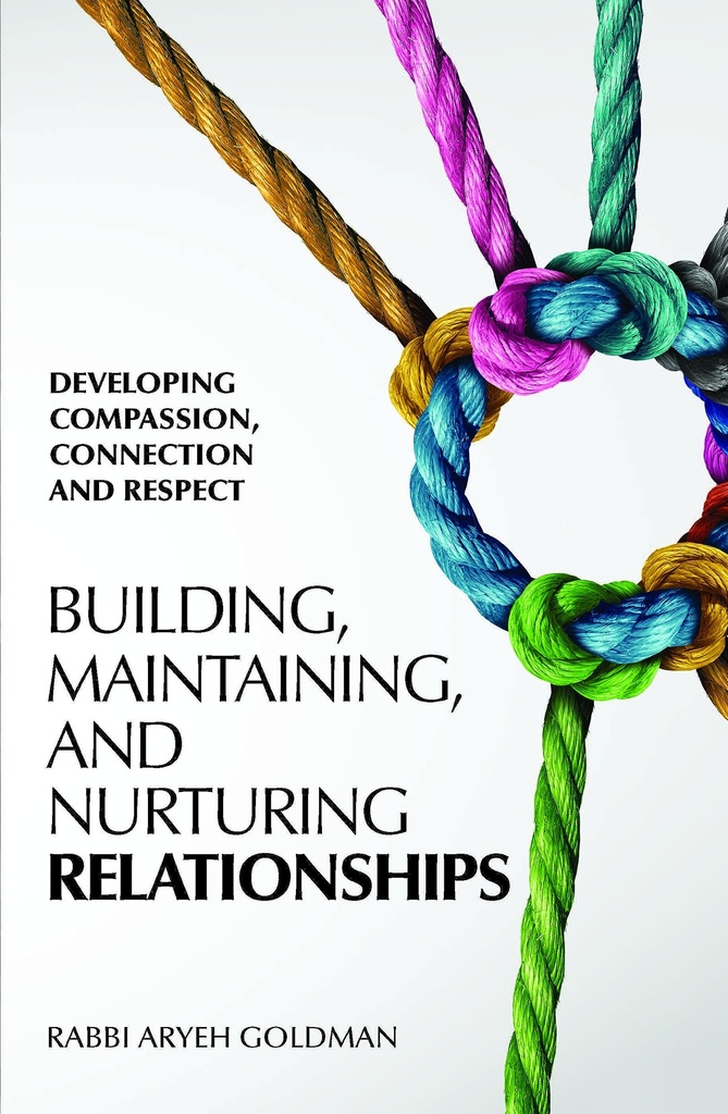 [9781988022994] Building, Maintaining And Nurturing Relationships: Developing compassion, connection and respect