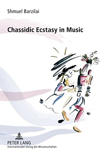 Chassidic Ecstasy in Music