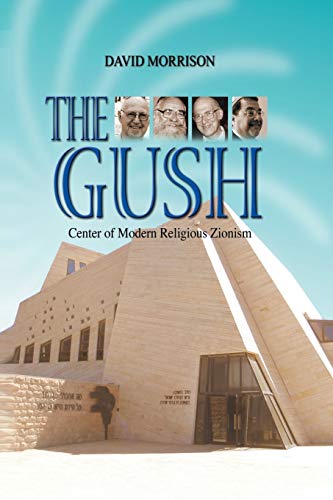 The Gush: Center of Modern Religious Zionism