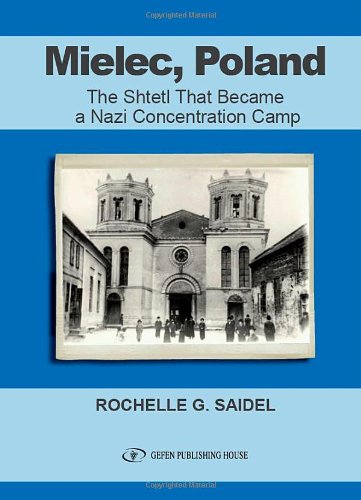 Mielec, Poland: The Shtetl That Became a Nazi Concentration Camp