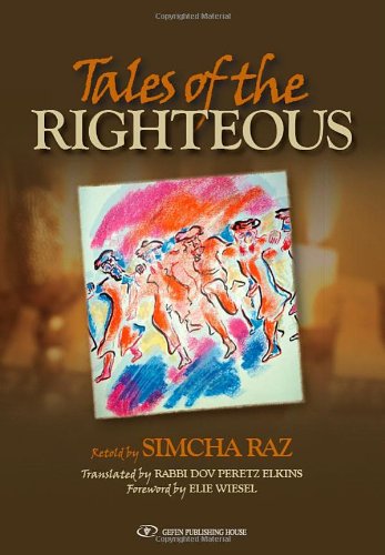Tales of the Righteous - Hasidic stories of Tzadikim | Simcha Raz