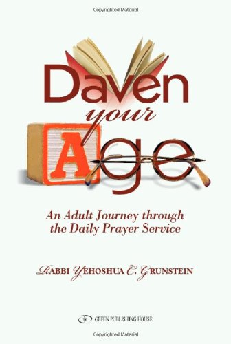 Daven Your Age: An Adult Journey through the Daily Prayer Service (English and Arabic Edition)