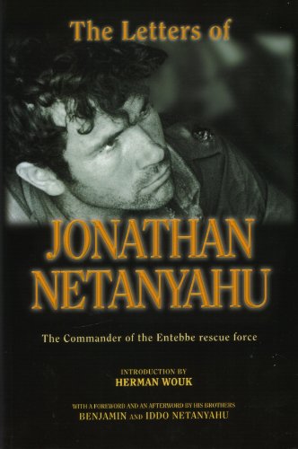 Out Of Print | The Letters of Jonathan (Yoni) Netanyahu: The Commander of the Entebbe Rescue Force | Paperback edition 