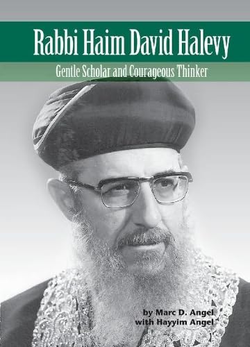 Rabbi Haim David Halevy: Gentle Scholar and Courageous Thinker (Modern Jewish Lives series)
