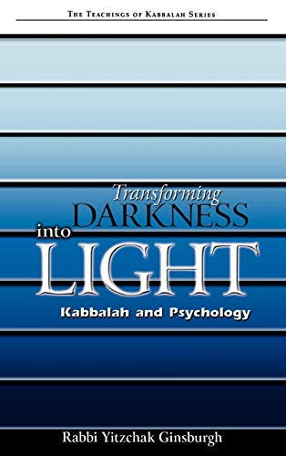 Transforming Darkness into Light (Teachings of Kabbalah)