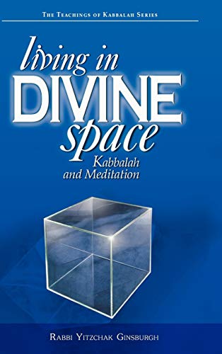 Living in Divine Space: Kabbalah and Meditation (Teachings of Kabbalah)