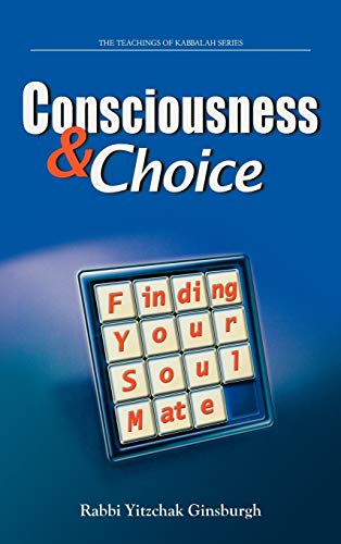 Consciousness & Choice: Finding Your Soul Mate (Teachings of Kabbalah)