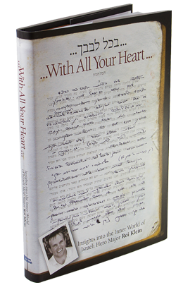 With all your heart: insights into the inner world of Israel hero Major Roi Klein