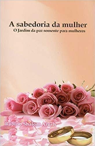 A Sabedoria da Mulher (Women's Wisdom - Spanish) | Rabbi Shalom Arush