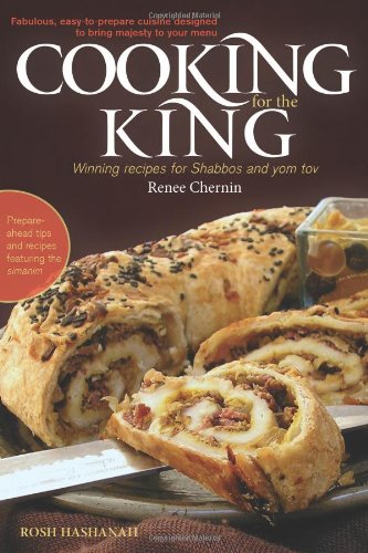 Cooking for the King -winning recipes for Shabbos and yom tov