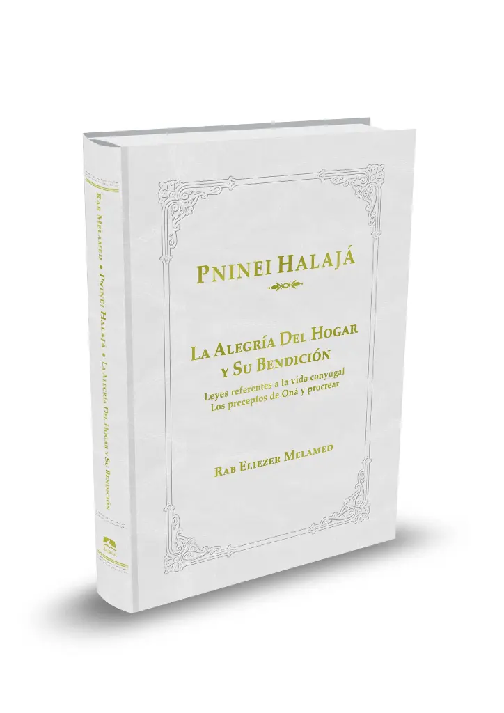 Serie Pninei Halajá | La Alegria Del Hogar y Su Bendicion