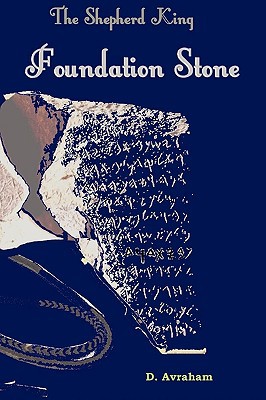 The Shepherd King: Book One, The Foundation Stone