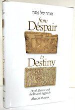 Haggadah Shel Pesach: "From Despair To Destiny"