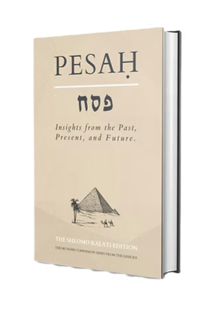 Pesaḥ: Insights from the Past, Present, and Future | The Mo'adim Companion Series